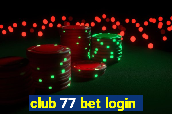 club 77 bet login